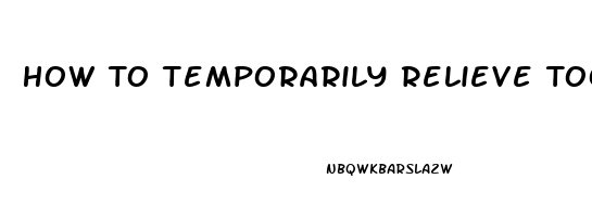 How To Temporarily Relieve Tooth Pain