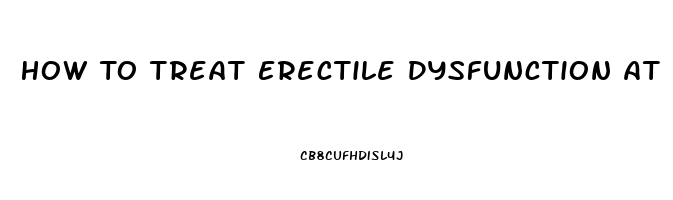 How To Treat Erectile Dysfunction At Home