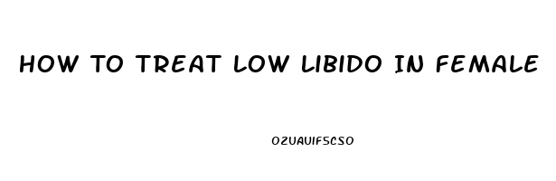 How To Treat Low Libido In Female