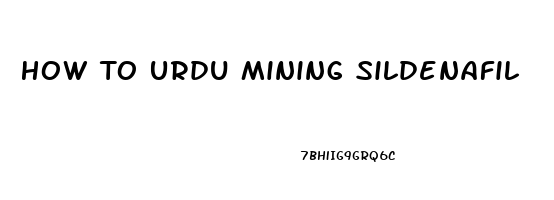 How To Urdu Mining Sildenafil
