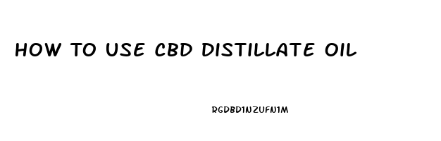 How To Use Cbd Distillate Oil