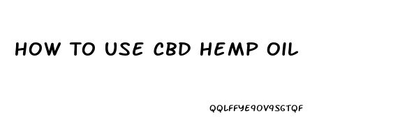 How To Use Cbd Hemp Oil