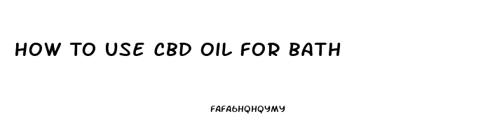 How To Use Cbd Oil For Bath