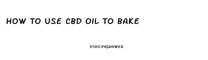 How To Use Cbd Oil To Bake