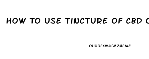 How To Use Tincture Of Cbd Oil