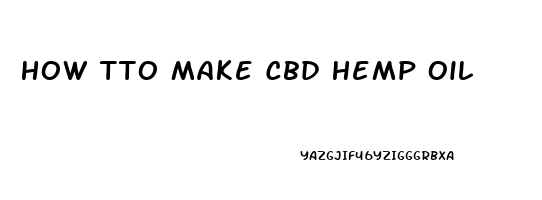 How Tto Make Cbd Hemp Oil