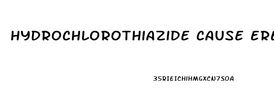 Hydrochlorothiazide Cause Erectile Dysfunction