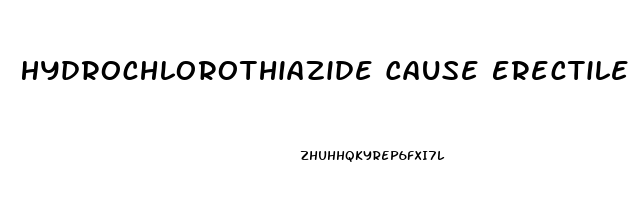 Hydrochlorothiazide Cause Erectile Dysfunction