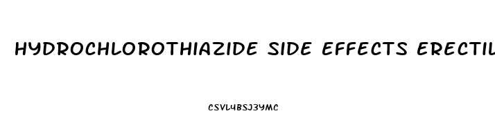 Hydrochlorothiazide Side Effects Erectile Dysfunction