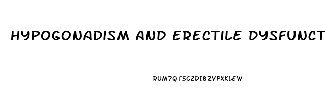 Hypogonadism And Erectile Dysfunction Associated With Soy Product Consumption