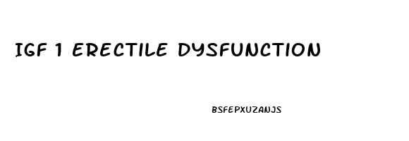 Igf 1 Erectile Dysfunction