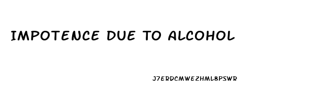 Impotence Due To Alcohol