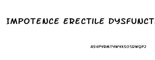 Impotence Erectile Dysfunction Symptoms