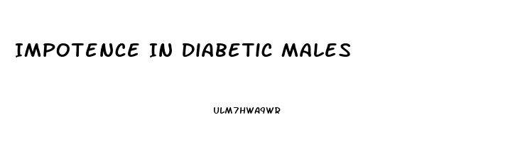 Impotence In Diabetic Males