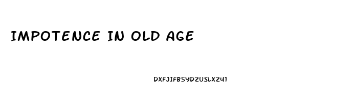 Impotence In Old Age