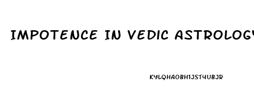 Impotence In Vedic Astrology