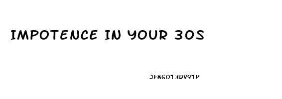 Impotence In Your 30s