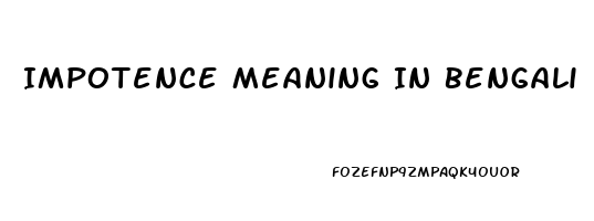 Impotence Meaning In Bengali