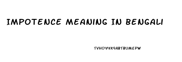 Impotence Meaning In Bengali
