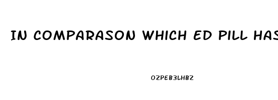 In Comparason Which Ed Pill Has The Longest Effects Viagra Or Cialis