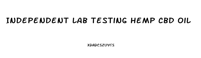 Independent Lab Testing Hemp Cbd Oil