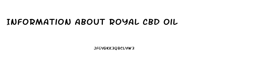 Information About Royal Cbd Oil