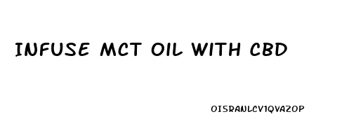 Infuse Mct Oil With Cbd