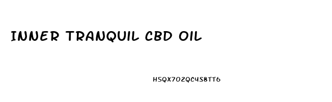 Inner Tranquil Cbd Oil