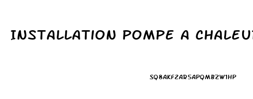 Installation Pompe A Chaleur Credit Dimpot