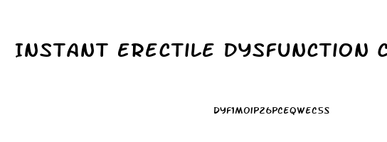 Instant Erectile Dysfunction Cure