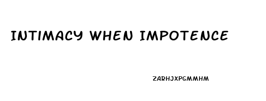Intimacy When Impotence