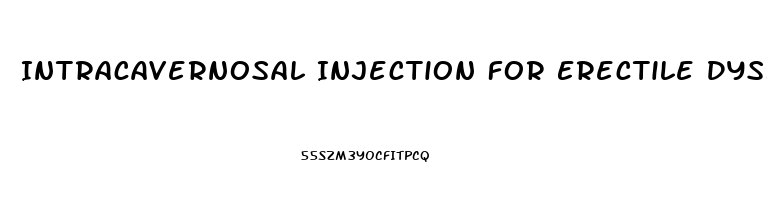 Intracavernosal Injection For Erectile Dysfunction