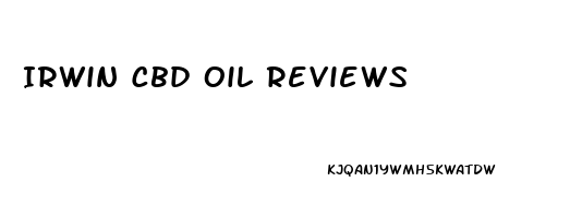 Irwin Cbd Oil Reviews