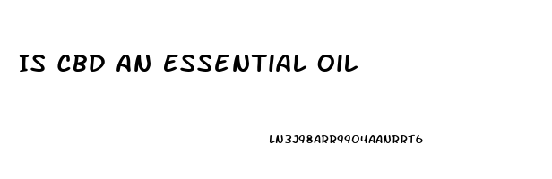 Is Cbd An Essential Oil