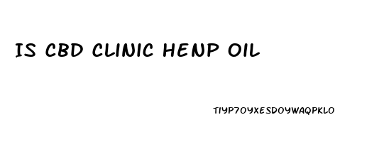 Is Cbd Clinic Henp Oil