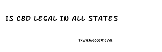 Is Cbd Legal In All States