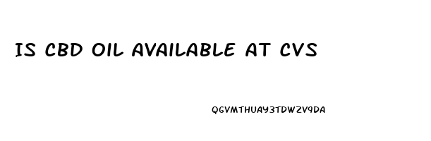 Is Cbd Oil Available At Cvs