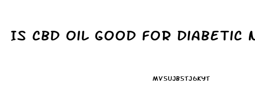 Is Cbd Oil Good For Diabetic Neuropathy