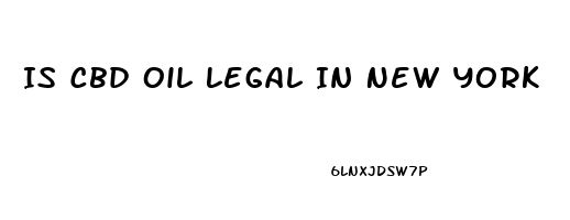 Is Cbd Oil Legal In New York