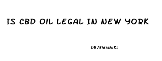 Is Cbd Oil Legal In New York