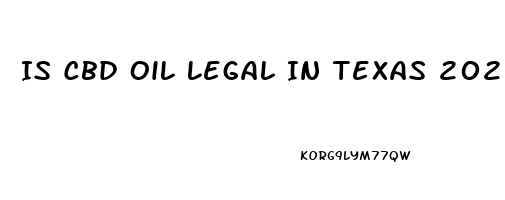 Is Cbd Oil Legal In Texas 2023