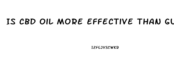 Is Cbd Oil More Effective Than Gummies