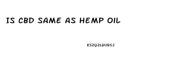 Is Cbd Same As Hemp Oil