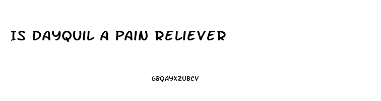 Is Dayquil A Pain Reliever