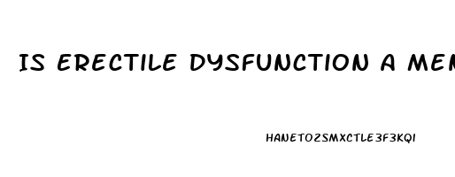 Is Erectile Dysfunction A Mental Problem