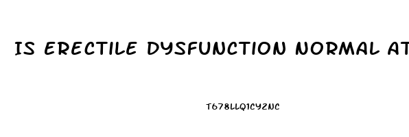 Is Erectile Dysfunction Normal At 60