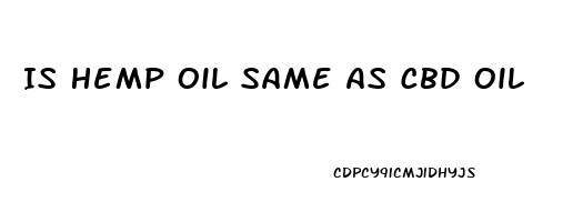 Is Hemp Oil Same As Cbd Oil