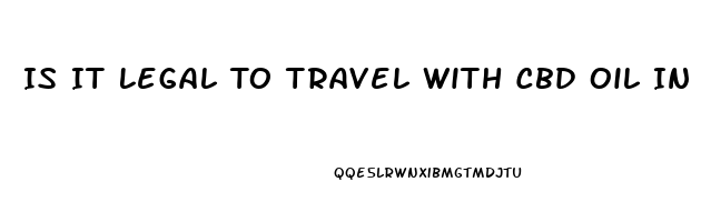 Is It Legal To Travel With Cbd Oil In Europe