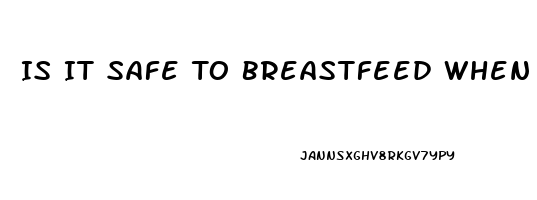 Is It Safe To Breastfeed When Using Cbd Oil For Anxity