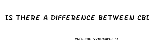 Is There A Difference Between Cbd Oil And Hemp Oil